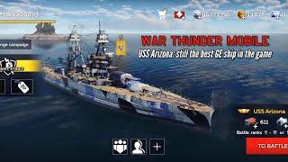 USS Arizona: Still the best GE ship in the game - War Thunder Mobile