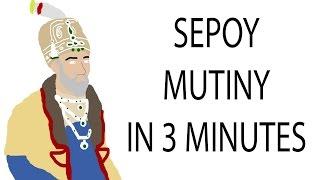 Sepoy Mutiny | 3 Minute History