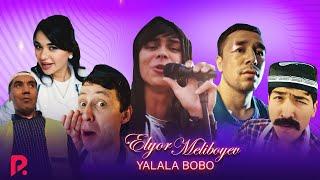 Elyor Meliboyev - Yalala bobo (Official music Video)