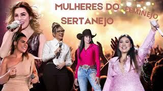 MULHERES DO SERTANEJO - Ana Castela, Marília Mendonça, Simone Mendes e muito mais!!!