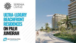 Serenia Living Palm Jumeirah – Beachfront Residences in Dubai