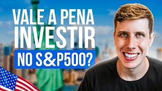 Vale a pena investir no S&P500 na bolsa americana?