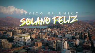 Danico el Unico - Solano Feliz (Video Oficial)