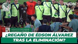 Édson Álvarez INTERRUMPE a Lozano y HABLA FUERTE tras ELIMINACIÓN | TUDN