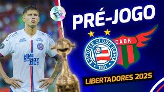 ️ AO VIVO: PRÉ-JOGO DO INFO | BAHIA X BOSTON RIVER-URU (VOLTA) | LIBERTADORES 2025