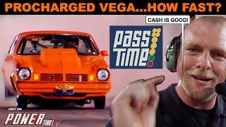 PASS TIME - DRAG Racing Gameshow! Procharged Vega is How Fast? Full Episode