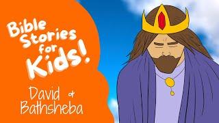 Bible Stories for Kids: David and Bathsheba