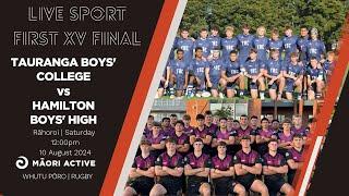 Super 8 Rugby First XV 2024 FINAL | Tauranga Boys' College v Hamilton Boys' High