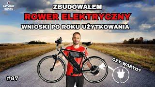 Zbudowałem ROWER ELEKTRYCZNY - wnioski po ROKU UŻYTKOWANIA. Czy WARTO?