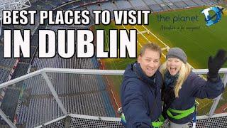 26 Best Things to do in Dublin, Ireland - The Planet D