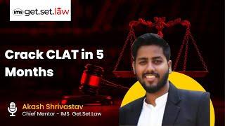 How to Crack CLAT  in 5 Months I IMS Get.Set.Law