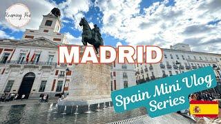 Madrid SPAIN, Royal Palace, El Retiro Park, Plaza Mayor, Puerta Del Sol | Spain Mini Vlog Series