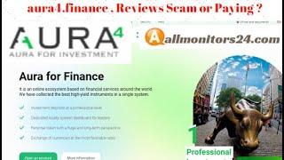 aura4.finance, Reviews Scam Or Paying ?