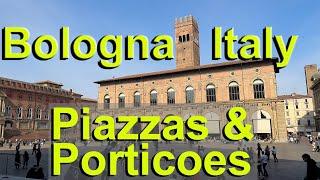 Bologna Piazzas and Porticoes