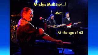 Micke Muster --- At The Age Of 63