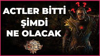 Actlerden Sonra Ne Yapılıyor  / Path of Exile Rehber