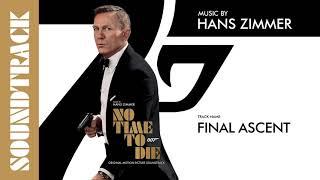 No Time To Die: # 20 Final Ascent (Soundtrack by Hans Zimmer)