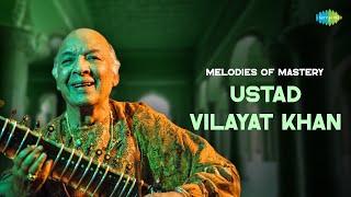 Melodies of Mastery Ustad Vilayat Khan | Sindhu Bhairavi | Sitar |  Raga - Pahadi | Raga Des