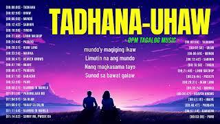 Tadhana, Uhaw  Nonstop OPM Love Songs With Lyrics 2024  Soulful Tagalog Songs Of All Time Playlist