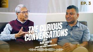 Episode III- The Curious Conversations with Mr. Bijay Amatya about Luxury Tourism in Nepal.