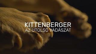 Kittenberger - Az utolsó vadászat | TELJES FILM