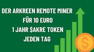 Der Arkreen Remote Miner für 10 Euro - 1 Jahr $AKRE Token jeden Tag