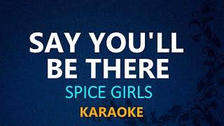 SAY YOU'LL BE THERE - Spice Girls (KARAOKE VERSION)