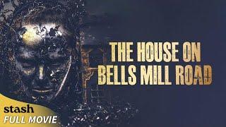 The House on Bells Mill Road | Mystery Horror Thriller | Full Movie | Paranormal