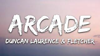 Duncan Laurence - Arcade (Lyrics) ft. FLETCHER