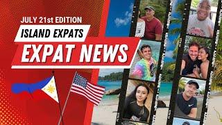 Expat & Vlogger News for the Philippines! See the latest in this July 21st Edition of Expat News