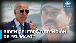 Joe Biden aplaude captura de “El Mayo” Zambada y de Joaquín Guzmán López