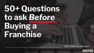 Questions to Ask Before Buying a Franchise.