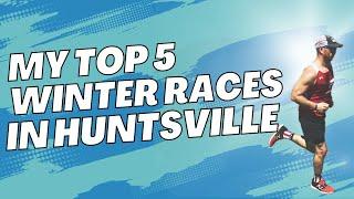 My Top 5 Winter Races in the Huntsville, Alabama Area