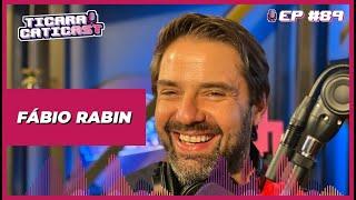 FÁBIO RABIN - TICARACATICAST | EP 89