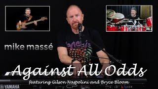 Against All Odds (Phil Collins cover) - Mike Massé feat. Gilson Naspolini and Bryce Bloom