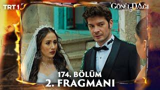 Gönül Dağı 174. Bölüm 2. Fragmanı @trt1