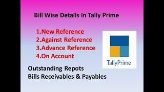 Bill Wise Details In Tally prime In Telugu || Bills Receivables and Bills Payables accounts