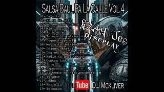 Salsa Baul Pa La Calle Vol.4 (Mini Mix) - Blay Jer DISCPLAY - D.J MC