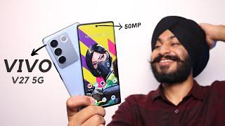 The BEST PHONE Under 30000 ?? - Vivo V27 Reality Check