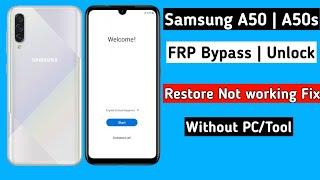 Samsung A50/A50s Frp Bypass without pc | Fix Restore Not working | Samsung a50 unlock google lock