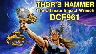 The Ultimate Impact Wrench - DeWalt’s DCF961