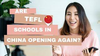 Are TEFL Schools in China Opening Again?