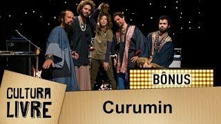 Curumin no Cultura Livre | Bônus