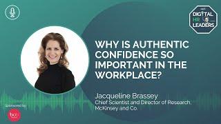 WHY IS AUTHENTIC CONFIDENCE SO IMPORTANT IN THE WORKPLACE? (Interview with Jacqueline Brassey)