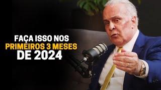 COMO MUDAR COMPLETAMENTE SUA VIDA EM 2024| Dr Lair Ribeiro