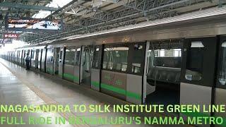 NAGASANDRA TO SILK INSTITUTE FULL RIDE IN BENGALURU'S GREEN LINE NAMMA METRO | AWESOME METRO CURVES