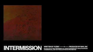 Yuzmv - Intermission (Lyrics video)