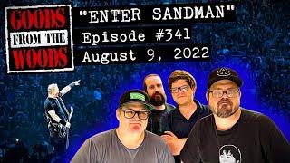 Metallica's "Enter Sandman" (The Goods from the Woods Episode #341)