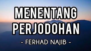 Menentang Perjodohan - Ferhad Najib (Lirik)