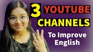 3 YouTube Channels that you must watch to Improve Your English